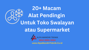 20 Macam Alat Pendingin Untuk Toko Swalayan Supermarket