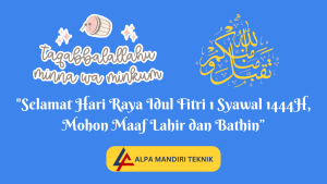 selamat idul fitri 1444h dari alpa mandiri teknik