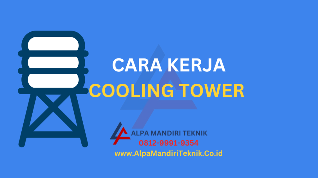 cara kerja cooling tower