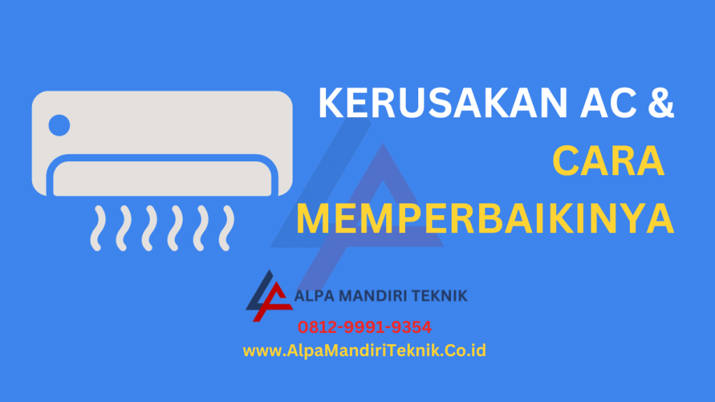 kerusakan ac dan cara memperbaikinya