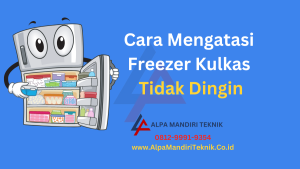 Cara Mengatasi Memperbaiki Freezer Kulkas Tidak Dingin