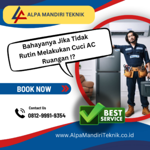 Bahayanya Jika Tidak Rutin Melakukan Cuci AC Ruangan