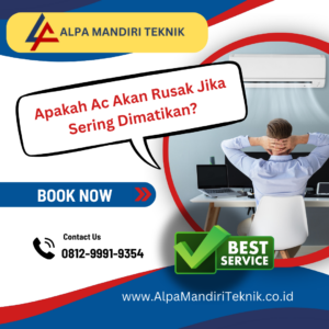 Apakah Ac Akan Rusak Jika Sering Dimatikan