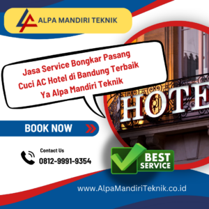 Jasa Service Bongkar Pasang Cuci AC Hotel di Bandung Terbaik Ya Alpa Mandiri Teknik