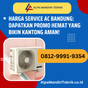 Harga Service AC Bandung Dapatkan Promo termurah